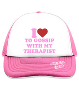 1 pink Trucker Hat pink I love TO GOSSIP WITH MY THERAPIST #color_pink