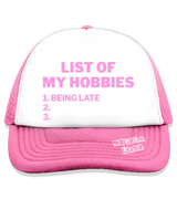 1 pink Trucker Hat pink LIST OF MY HOBBIES being late #color_pink