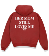 1 red Boxy Hoodie white HER MOM STILL LOVES ME #color_red
