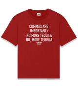 1 red T-Shirt white COMMAS ARE IMPORTANT NO MORE TEQUILA NO MORE TEQUILA #color_red