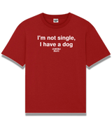 1 red T-Shirt white I'm not single I have a dog #color_red