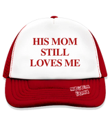 1 red Trucker Hat red HIS MOM STILL LOVES ME #color_red