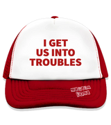 1 red Trucker Hat red I GET US INTO TROUBLES #color_red