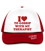 1 red Trucker Hat red I love TO GOSSIP WITH MY THERAPIST #color_red