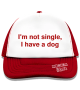 1 red Trucker Hat red I'm not single I have a dog #color_red
