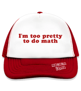 1 red Trucker Hat red I'm too pretty to do math #color_red