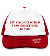 1 red Trucker Hat red MY VISION IS SO BAD I SAW SOMETHING IN YOU #color_red