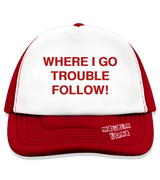 1 red Trucker Hat red WHERE I GO TROUBLE FOLLOW! #color_red
