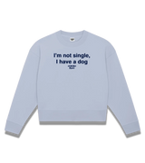 1 serene Cropped Sweatshirt navyblue I'm not single I have a dog #color_serene