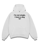 1 white Boxy Hoodie black I'm not single I have a dog #color_white