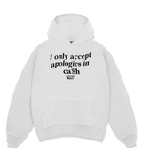 1 white Boxy Hoodie black I only accept apologies in cash #color_white