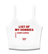 1 white Cami Crop Top red LIST OF MY HOBBIES complaining #color_white