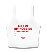 1 white Cami Crop Top red LIST OF MY HOBBIES overthinking #color_white