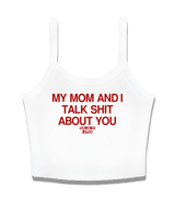 1 white Cami Crop Top red my mom and i talk shit about you #color_white