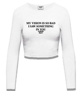1 white Cropped Longsleeve black MY VISION IS SO BAD I SAW SOMETHING IN YOU #color_white