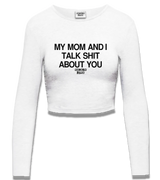 1 white Cropped Longsleeve black my mom and i talk shit about you #color_white