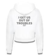 1 white Cropped Zip Hoodie grey I GET US OUT OF TROUBLES #color_white