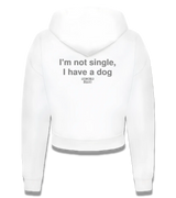 1 white Cropped Zip Hoodie grey I'm not single I have a dog #color_white