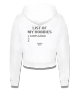 1 white Cropped Zip Hoodie grey LIST OF MY HOBBIES complaining #color_white