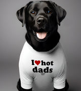 1 white Pet T-Shirt black I love hot dads #color_white