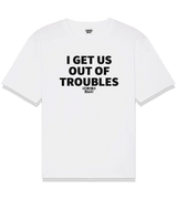 1 white T-Shirt black I GET US OUT OF TROUBLES #color_white