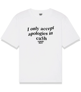 1 white T-Shirt black I only accept apologies in cash #color_white