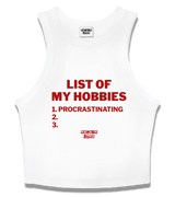 1 white Tank Crop Top red LIST OF MY HOBBIES procrastinating #color_white