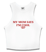 1 white Tank Crop Top red MY MOM SAYS I'M COOL #color_white