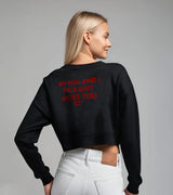 2 black Cropped Sweatshirt red MY DOG AND I TALK SHIT ABOUT YOU #color_black