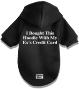 2 black Pet Hoodie white I Bought This Hoodie With My Ex's Credit Card #color_black