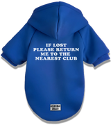 2 blue Pet Hoodie white IF LOST PLEASE RETURN ME TO THE NEAREST CLUB #color_blue