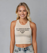 2 cream Tank Crop Top black MY VISION IS SO BAD I SAW SOMETHING IN YOU #color_cream