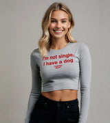 2 grey Cropped Longsleeve red I'm not single I have a dog #color_grey