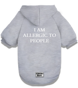 2 grey Pet Hoodie white I AM ALLERGIC TO PEOPLE #color_grey