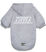 2 grey Pet Hoodie white MOMMY'S LITTLE DISAPPOINTMENT #color_grey