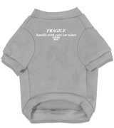 2 grey Pet T-Shirt white FRAGILE handle with care (or wine) #color_grey