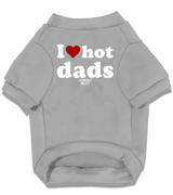 2 grey Pet T-Shirt white I love hot dads #color_grey