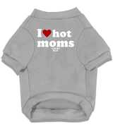 2 grey Pet T-Shirt white I love hot moms #color_grey