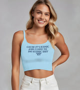 2 lightblue Cami Crop Top navyblue CAUSE IT'S ICONIC AND I LOVE TO DO ICONIC SHIT #color_lightblue