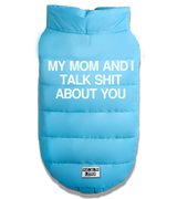 2 lightblue Pet Puffer Jacket white my mom and i talk shit about you #color_lightblue