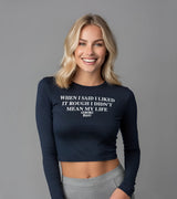2 navy Cropped Longsleeve white WHEN I SAID I LIKED IT ROUGH I DIDN'T MEAN MY LIFE #color_navy
