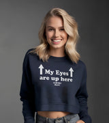 2 navy Cropped Sweatshirt white my eyes are up here #color_navy