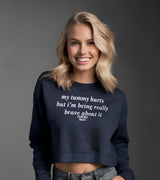 2 navy Cropped Sweatshirt white my tummy hurts but i'm being really brave about it #color_navy