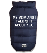 2 navy Pet Puffer Jacket white my mom and i talk shit about you #color_navy