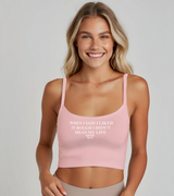 2 pink Cami Crop Top white WHEN I SAID I LIKED IT ROUGH I DIDN'T MEAN MY LIFE #color_pink