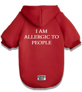 2 red Pet Hoodie white I AM ALLERGIC TO PEOPLE #color_red