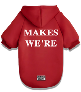 2 red Pet Hoodie white MAKES WE'RE #color_red