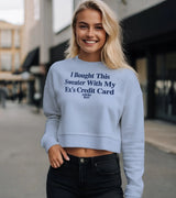 2 serene Cropped Sweatshirt navyblue I Bought This Sweater With My Ex's Credit Card #color_serene