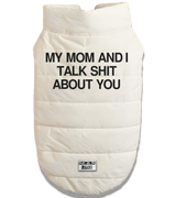 2 white Pet Puffer Jacket black my mom and i talk shit about you #color_white