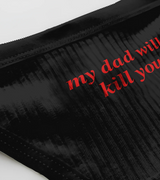 3 black Underwear red my dad will kill you #color_black